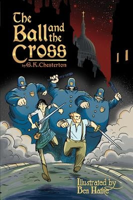 The Ball and the Cross by Chesterton, G. K.
