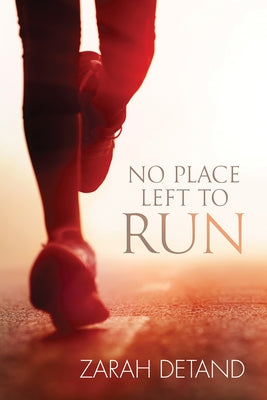 No Place Left to Run by Detand, Zarah