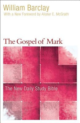 The Gospel of Mark by Barclay, William