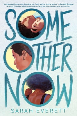Some Other Now by Everett, Sarah