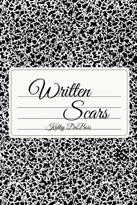 Written Scars by DuBois, Kathy
