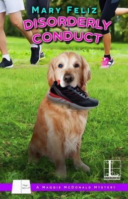 Disorderly Conduct by Feliz, Mary