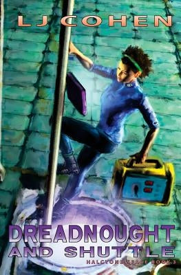 Dreadnought And Shuttle: Halcyone Space, Book 3 by Cohen, Lj