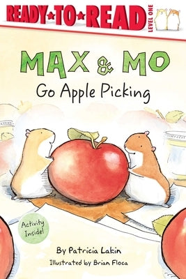 Max & Mo Go Apple Picking by Lakin, Patricia