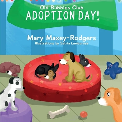 Old Bubbies Club - Adoption Day!, 1 by Rodgers, Mary Maxey -.