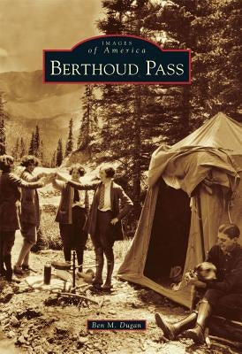 Berthoud Pass by Dugan, Ben M.