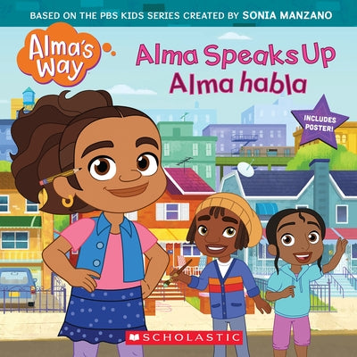Alma Speaks Up / Alma Habla (Alma's Way Storybook #1) (Bilingual Edition) by King, G. M.