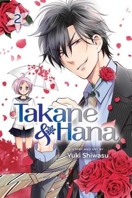 Takane & Hana, Vol. 2, Volume 2 by Shiwasu, Yuki
