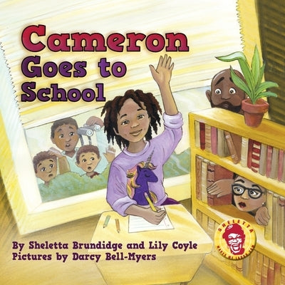 Cameron Goes to School by Brundidge, Sheletta