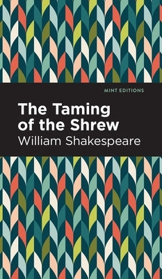Taming of the Shrew by Shakespeare, William