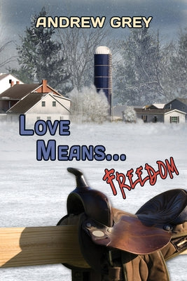 Love Means... Freedom by Grey, Andrew