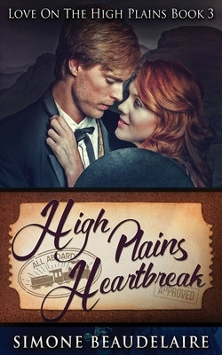 High Plains Heartbreak by Beaudelaire, Simone