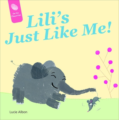 Lili's Just Like Me! by Albon, Lucie