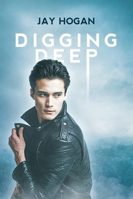 Digging Deep by Hogan, Jay