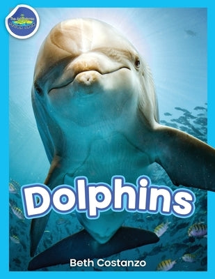Dolphins! by Costanzo, Beth