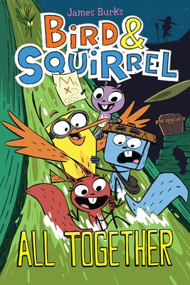 Bird & Squirrel All Together: A Graphic Novel (Bird & Squirrel #7) by Burks, James