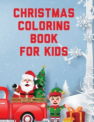 Christmas Coloring Book For Kids: Holiday Celebration - Crafts and Games - Easy Fun Relaxing by Michaels, Aimee