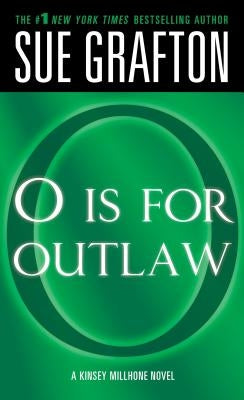 "o" Is for Outlaw: A Kinsey Millhone Novel by Grafton, Sue