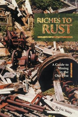 Riches to Rust by Twitty, Eric