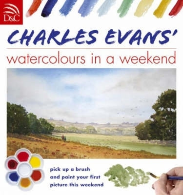 Watercolors in a Weekend by Evans, Charles