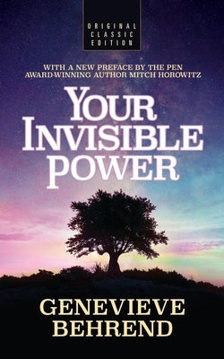 Your Invisible Power (Original Classic Edition) by Behrend, Genevieve