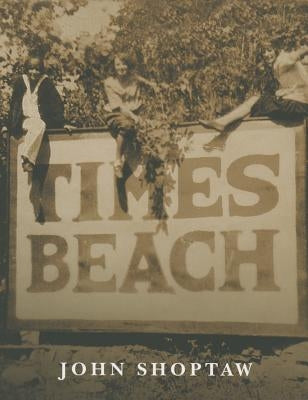 Times Beach by Shoptaw, John