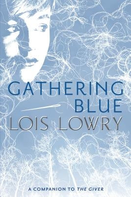 Gathering Blue by Lowry, Lois