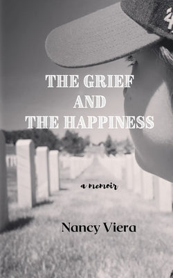 The Grief and The Happiness by Viera, Nancy