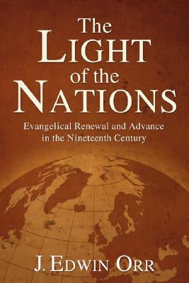 The Light of the Nations by Orr, J. Edwin