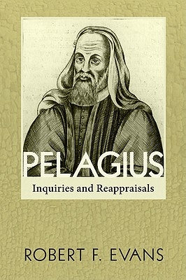Pelagius by Evans, Robert F.