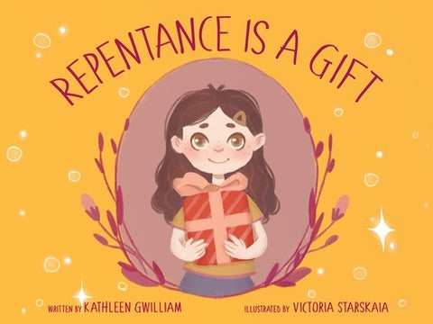 Repentance Is a Gift (Pb) by Gwilliam, Kathie