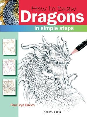 How to Draw: Dragons in Simple Steps by Davies, Paul
