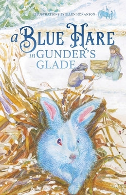 A Blue Hare in Gunder's Glade by Gunderson, Todd