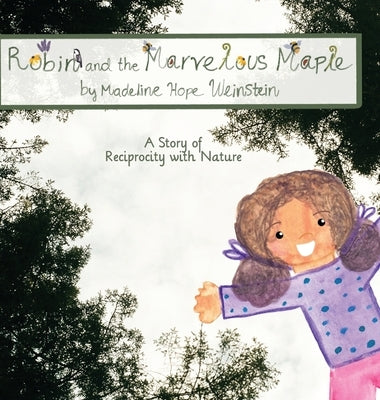 Robin and the Marvelous Maple by Weinstein, Madeline H.