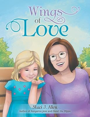 Wings of Love by Allen, Staci J.