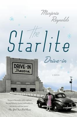 The Starlite Drive-In by Reynolds, Marjorie