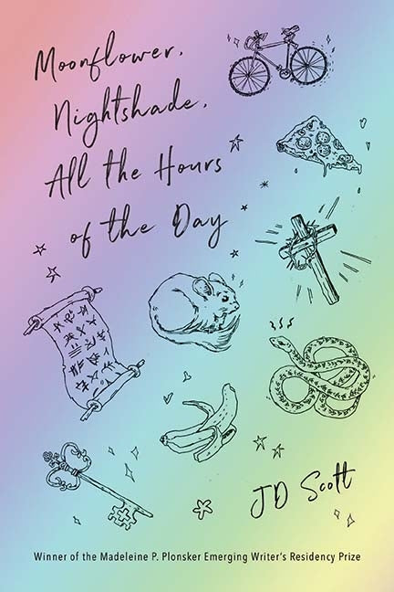 Moonflower, Nightshade, All the Hours of the Day: Stories by Scott, Jd