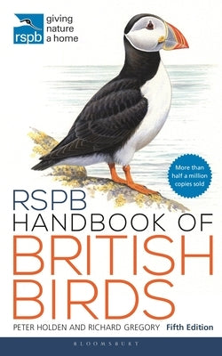 Rspb Handbook of British Birds: Fifth Edition by Holden, Peter