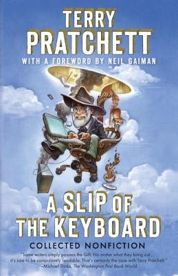 A Slip of the Keyboard: Collected Nonfiction by Pratchett, Terry