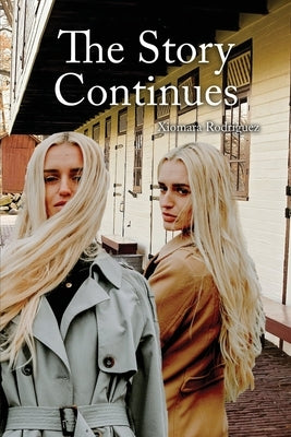 The Story Continues by Rodriguez, Xiomara