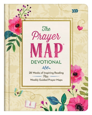 The Prayer Map(r) Devotional: 28 Weeks of Inspiring Readings Plus Weekly Guided Prayer Maps by Maltese, Donna K.