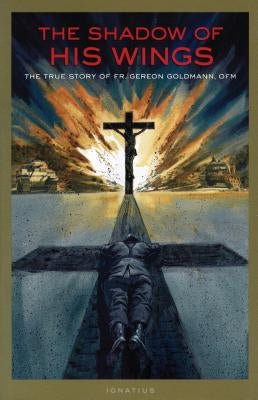 The Shadow of His Wings by Goldmann, Gereron