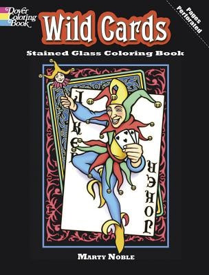 Wild Cards Stained Glass Coloring Book by Noble, Marty