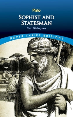 Sophist and Statesman: Two Dialogues by Plato