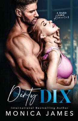 Dirty Dix by James, Monica