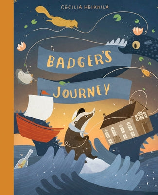 Badger's Journey by Heikkila, Cecilia