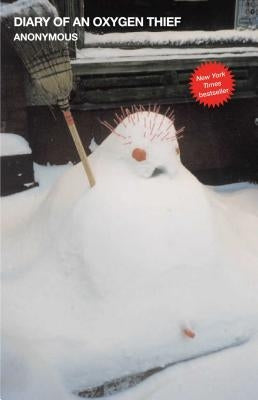 Diary of an Oxygen Thief, Volume 1 by Anonymous