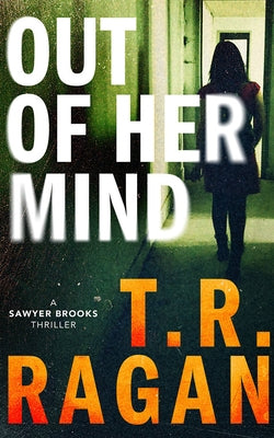 Out of Her Mind by Ragan, T. R.