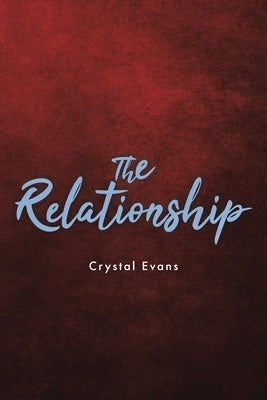 The Relationship by Evans, Crystal