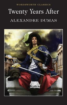 Twenty Years After by Dumas, Alexandre